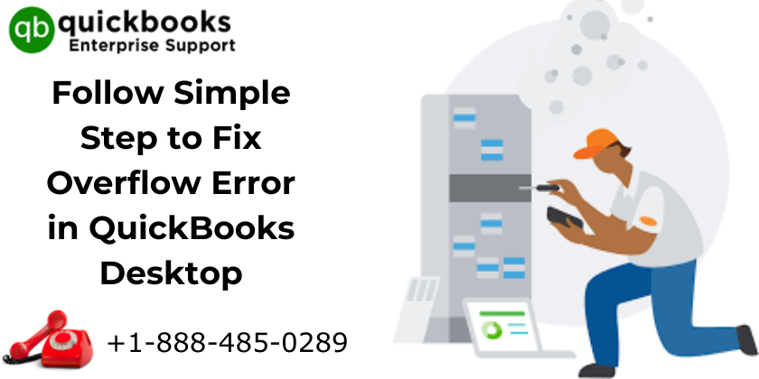 Follow Simple Step to Fix Overflow Error in QuickBooks Desktop-qbenterprisesupport