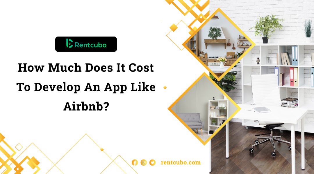 How Much Does It Cost To Develop An App Like Airbnb - RentCubo