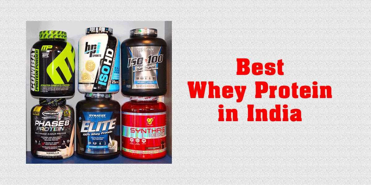 Synopsis Of The Best Whey Protein Powders In India