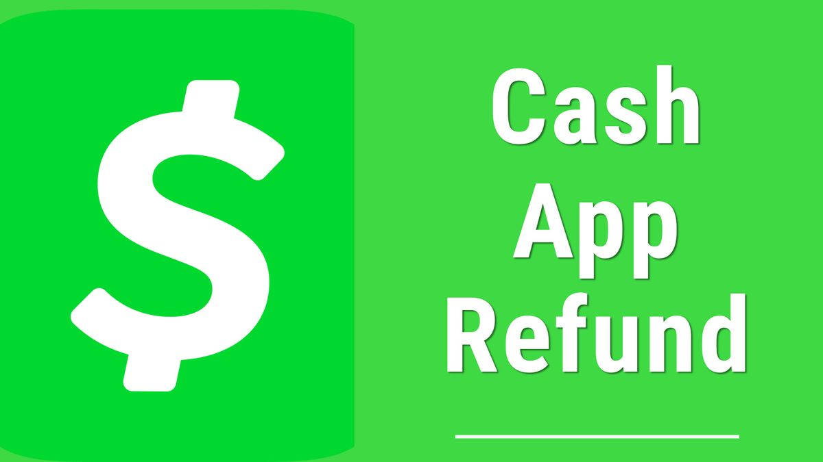 Cash App Refund | Process, Request, Policy, Phone Number |