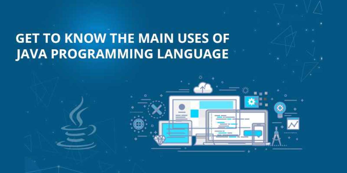 Get To Know The Main Uses Of Java Programming Language