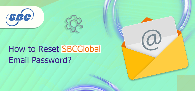 How do I Reset SBCglobal Email Password [A Complete Guide]