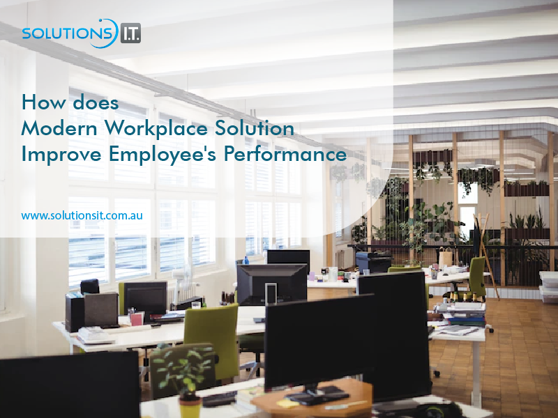 How does Modern Workplace Solution Improve Employee’s Performance? | by Solutionsit | Aug, 2022 | Medium