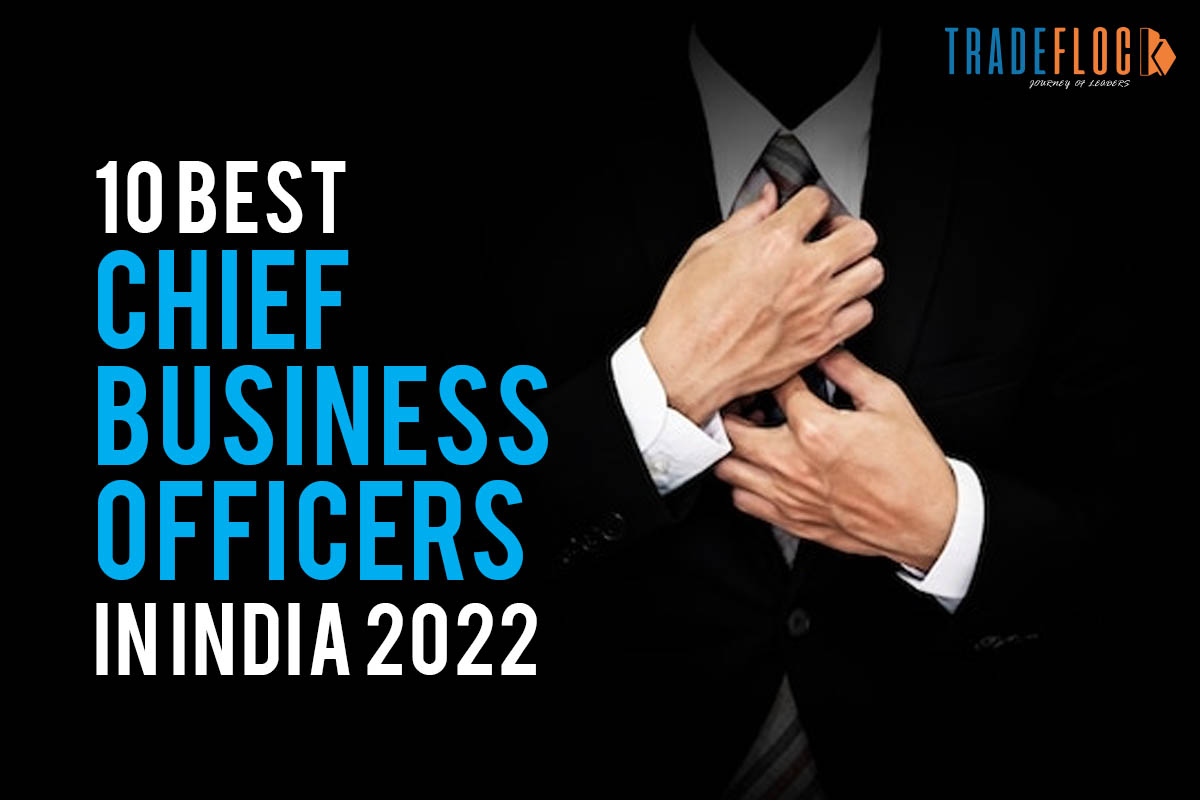 10 Best Chief Business Officers in India 2022| Attributes & Traits