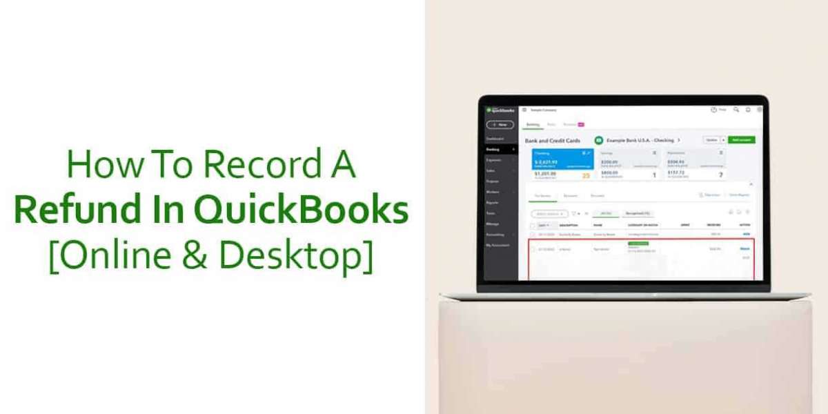 How To Record A Refund In QuickBooks [Online & Desktop]