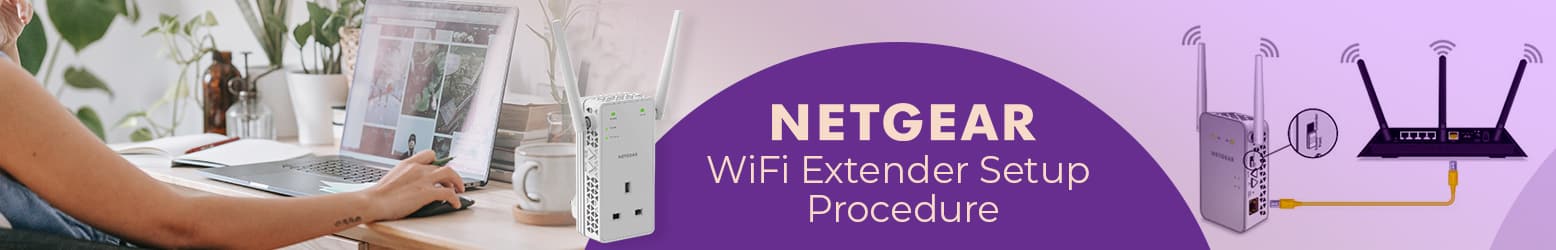 Netgear Wifi Extender Setup - How to Set Up Netgear WiFi Extender