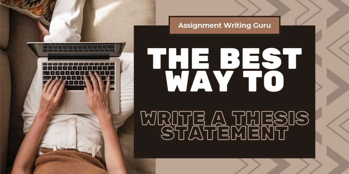 The Best Way To Write A Thesis Statement