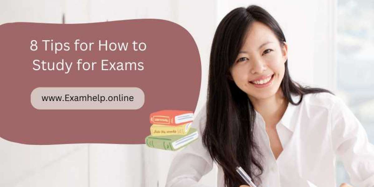 8 Tips for How to Study for Exams