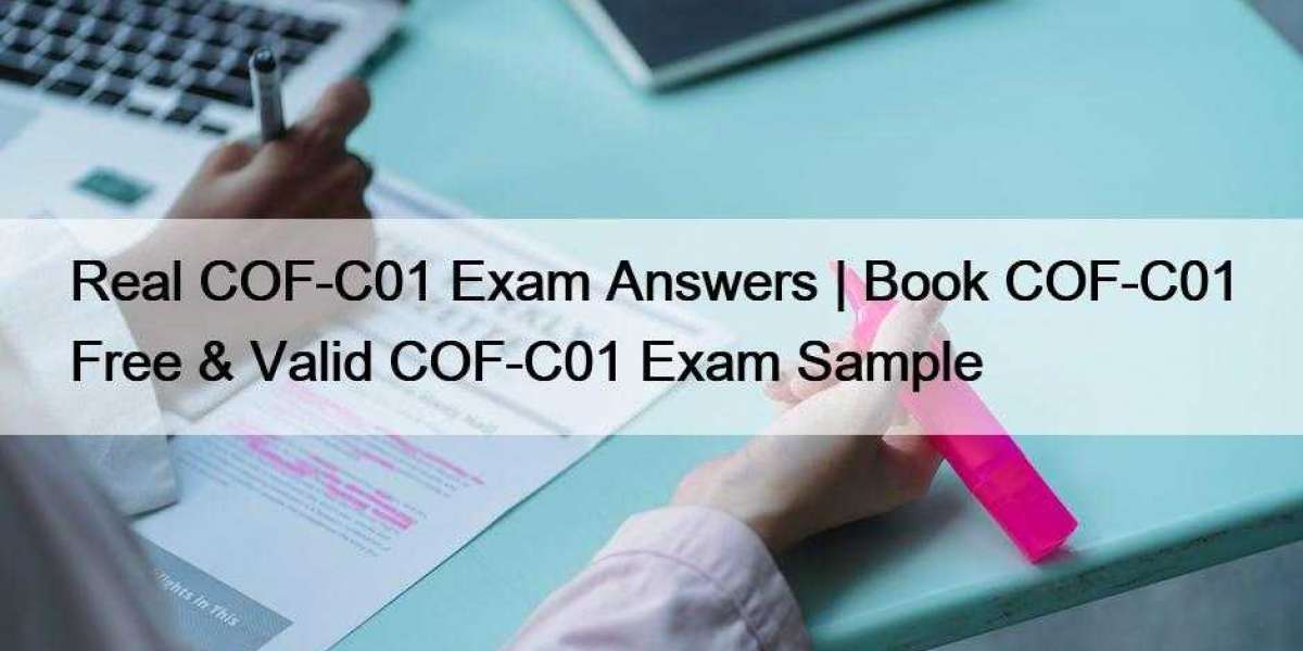 Real COF-C01 Exam Answers | Book COF-C01 Free & Valid COF-C01 Exam Sample