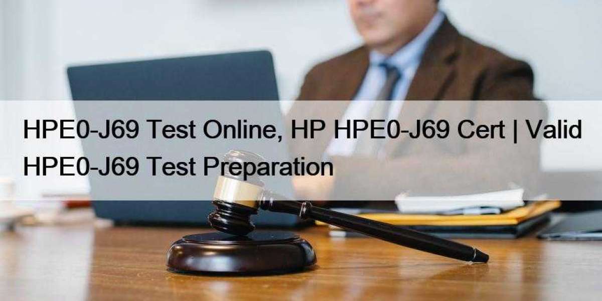 HPE0-J69 Test Online, HP HPE0-J69 Cert | Valid HPE0-J69 Test Preparation