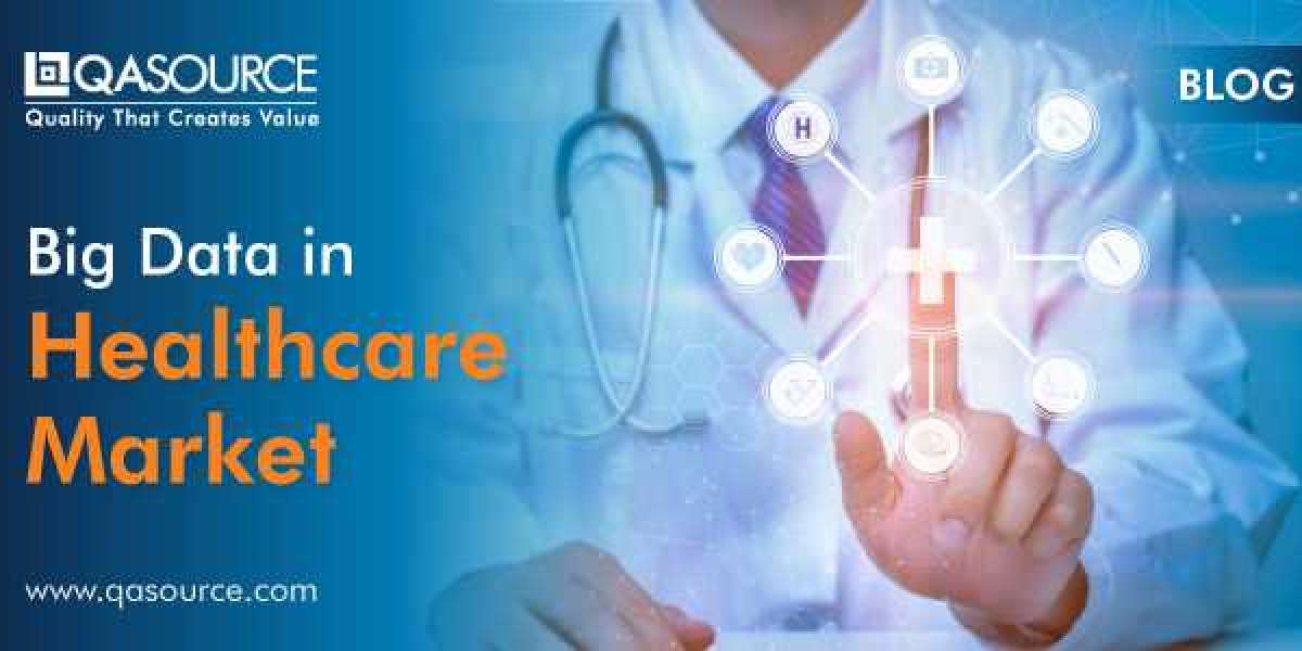 Enhancing Big Data in Healthcare Industry with QASource