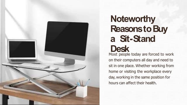 Noteworthy Reasons to Buy a Sit-Stand Desk.pptx