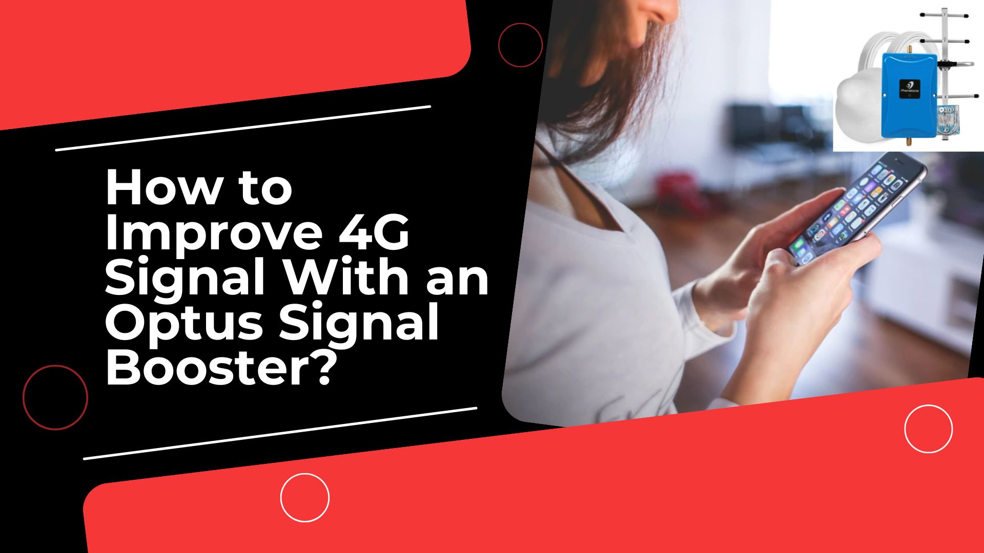 How to Improve 4G Signal With an Optus Signal Booster?