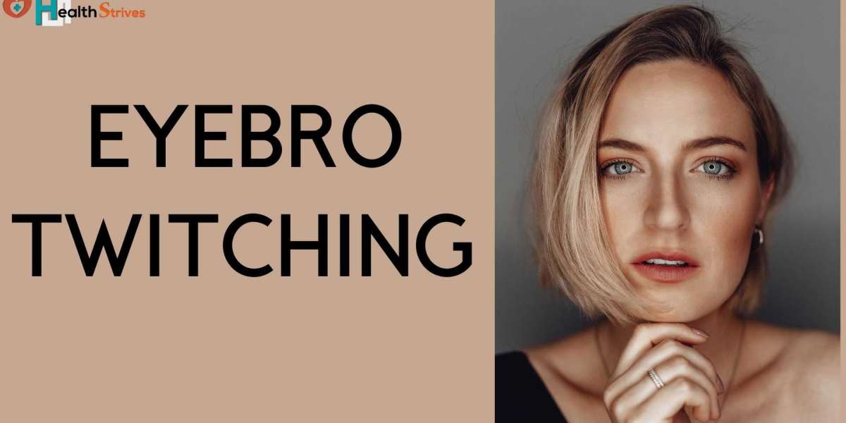 How Much Do You Know About Eyebrow Twitching?