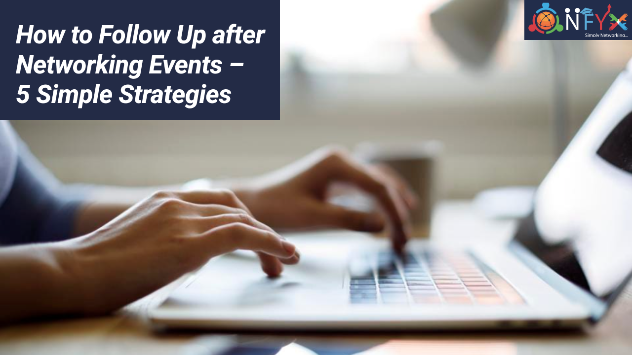 How to Follow Up After Networking Events – Five Simple Strategies - Onfyx Digital