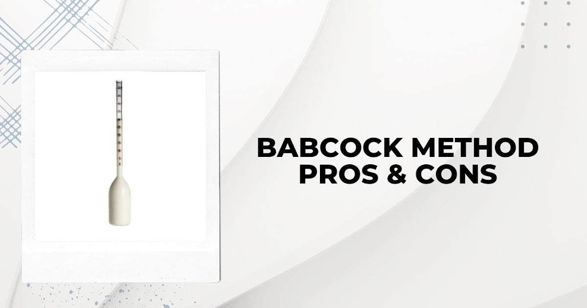 What is Babcock Method and Its Pros & Cons!