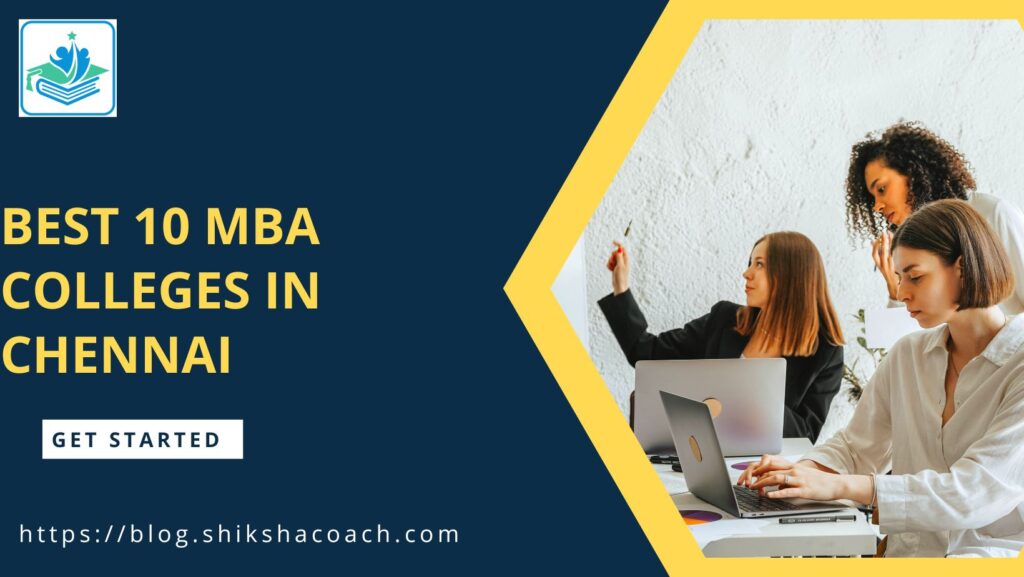 Top 10 MBA Colleges in Chennai with Fees, Ranking 2023