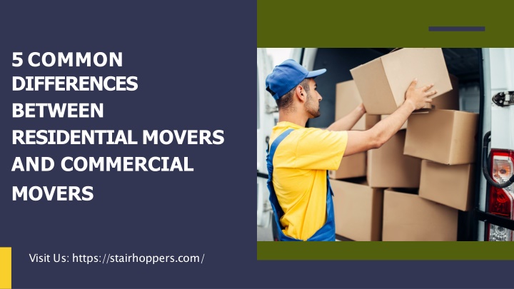 PPT - 5 Common Differences between Residential Movers and Commercial Movers PowerPoint Presentation - ID:12066646