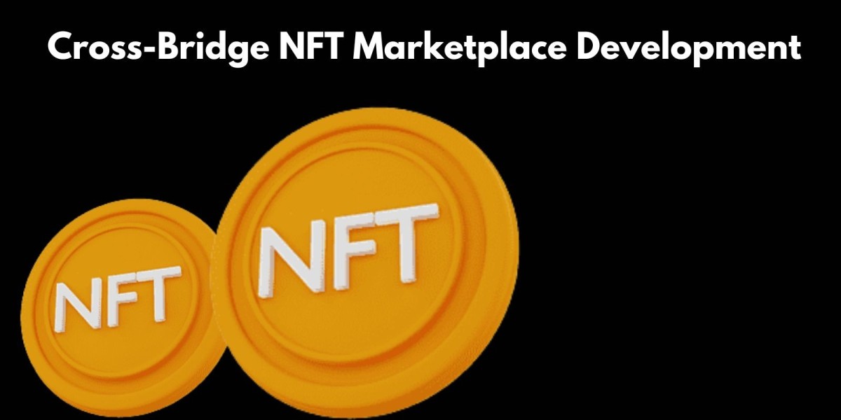 Revolutionizing the Digital Art World: Cross-Bridge NFT Marketplace Development