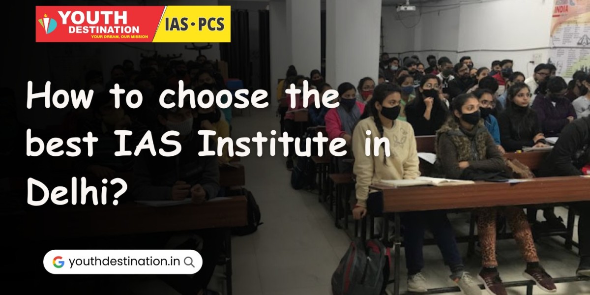 How to choose the best IAS academy in Delhi?