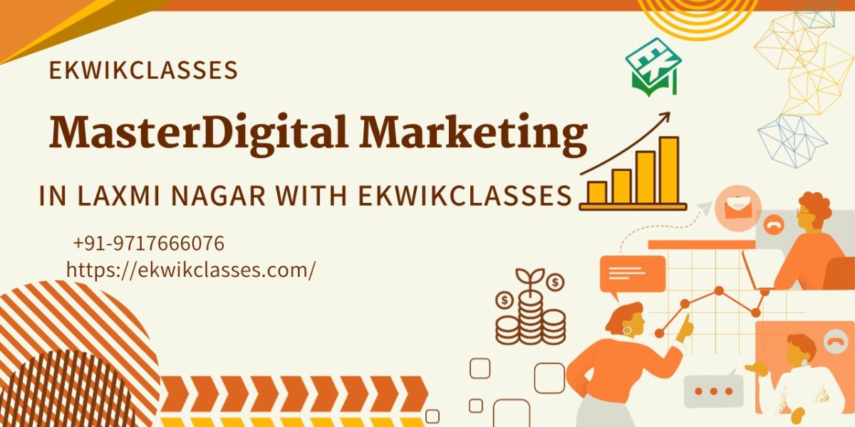 Master Digital Marketing in Laxmi Nagar with EkwikClasses
