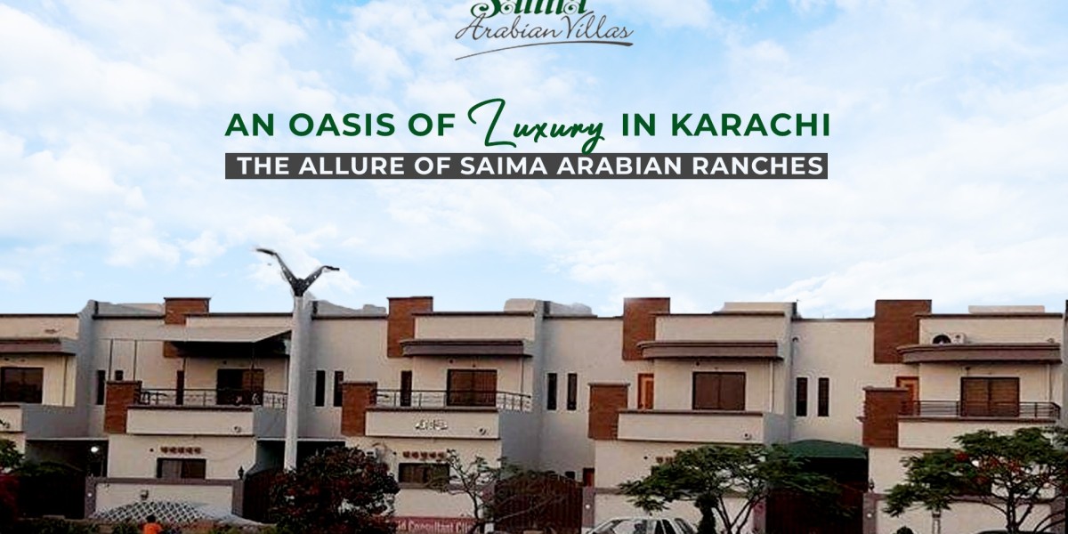 Saima Arabian Villas Karachi: Your Ideal Residential Choice in Pakistan