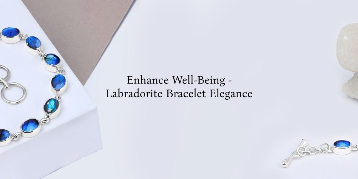 Exquisite Labradorite Bracelets Enhancing Health Benefits