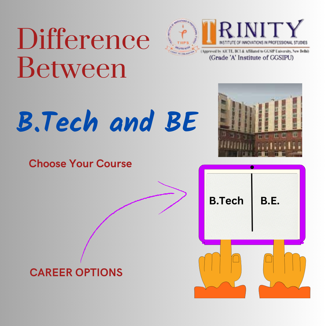 Difference and Career Prospects Between B Tech and BE