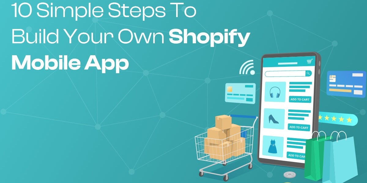 10 Simple Steps to Build Your Own Shopify Mobile App