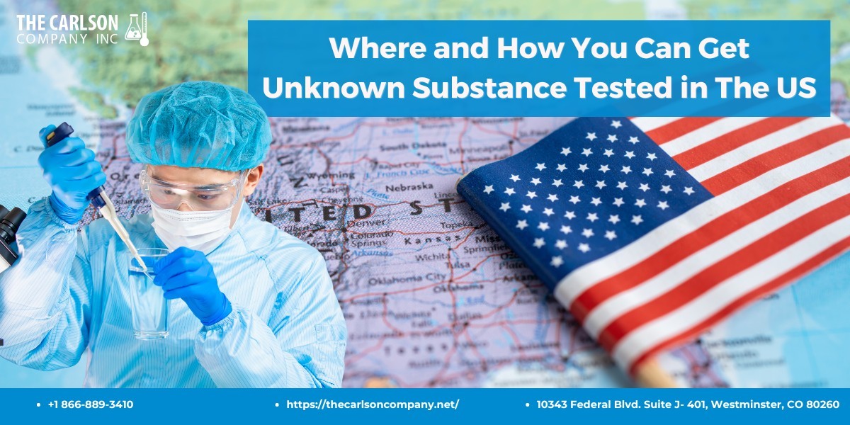 Where and How You Can Get Unknown Substance Tested in The US